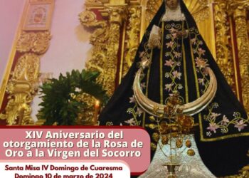 Celebrarán el XIV Aniversario del otorgamiento de la Rosa de Oro a la Virgen del Socorro